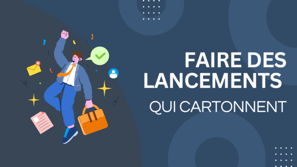 lancements qui cartonnent