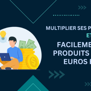 vendre facilement des produits